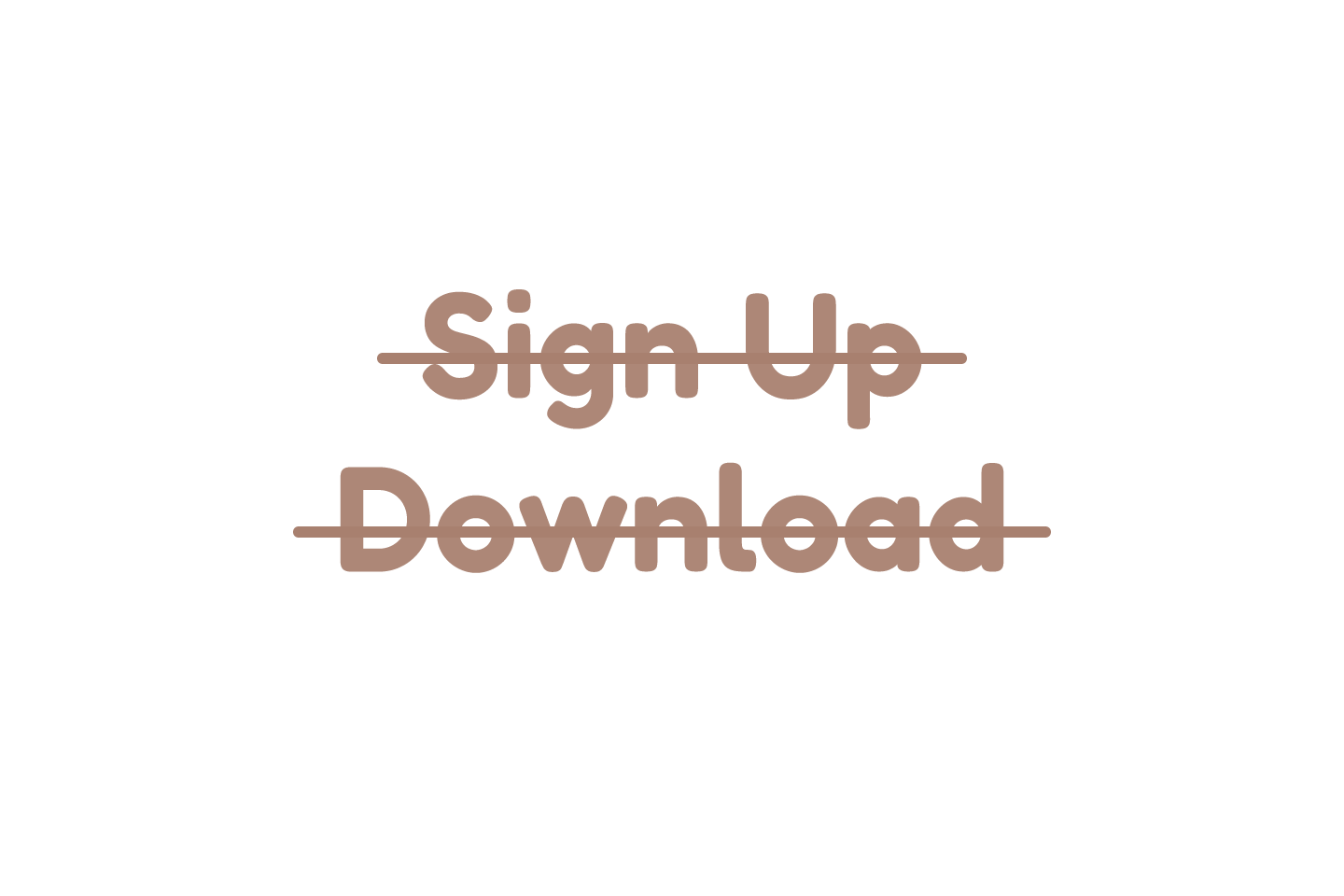 Crossed-out Sign Up and Download text showing no app or account needed